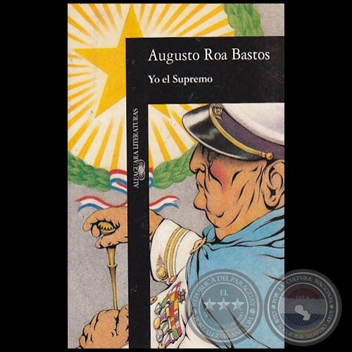 YO EL SUPREMO - Autor: AUGUSTO ROA BASTOS - Ao 1990